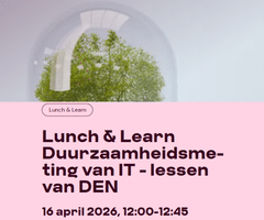 Lunch & Learn Duurzaamheidsmeting van IT - lessen van DEN